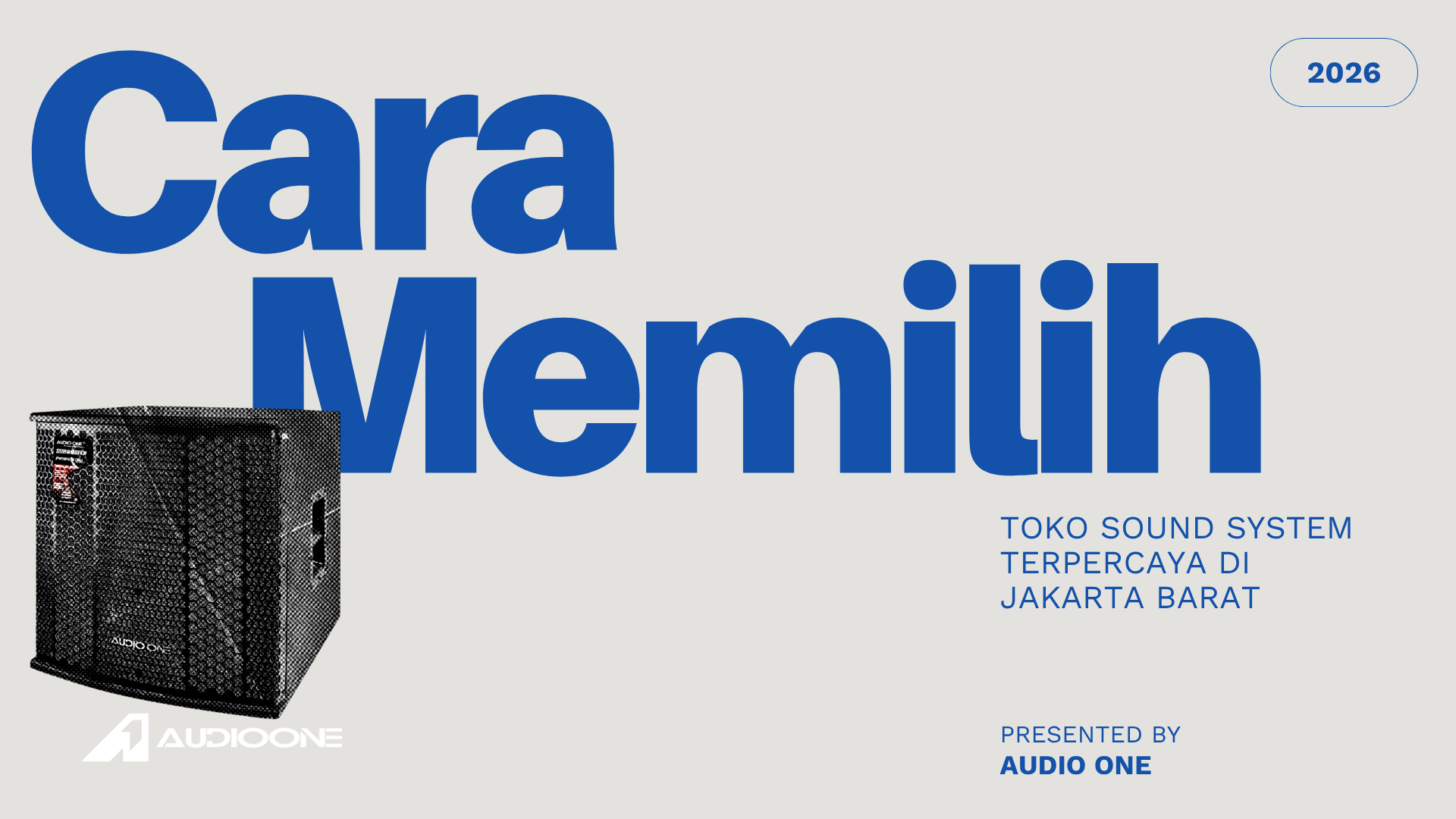 Toko Sound System Terpercaya di Jakarta Barat β 7 Tips Terbaik Agar Tidak Salah Pilih Audio Profesional